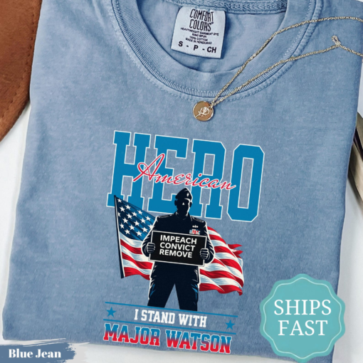 Comfort Colors© I stand with Major Watson shirt - Impeach Convict Remove Graphic T-Shirt