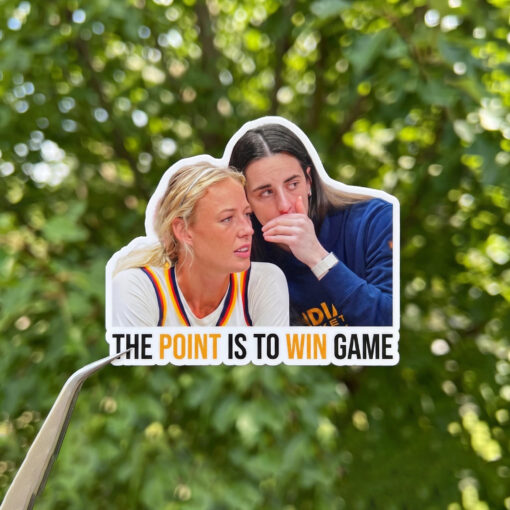 Caitlin Clark Sophie Cunningham The Point Is to Win Sticker