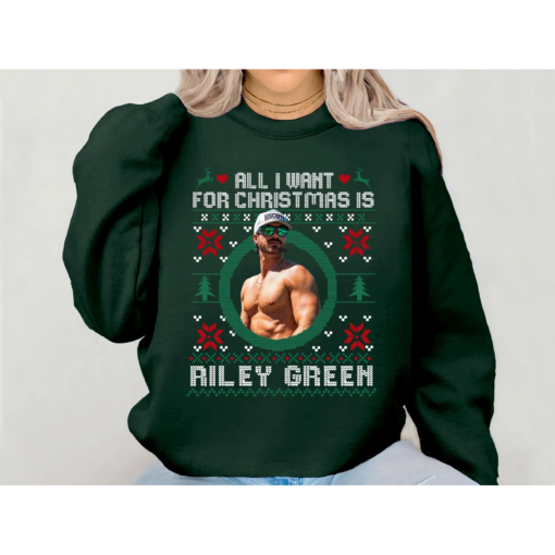 All I want for Christmas is Riley Green crew neck sweatshirt #MYTO